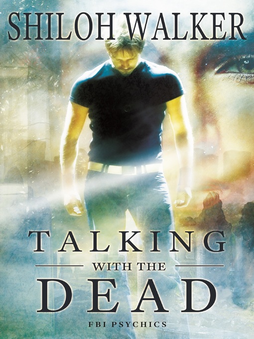 Title details for Talking with the Dead by Shiloh Walker - Available